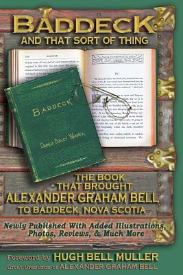 Baddeck and that sort of thing: The Book that Brought Alexander Graham Bell to Baddeck, Nova Scotia by Charles Dudley Warner