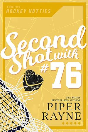 Second Shot with #76 by Piper Rayne