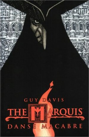 Marquis Vol. 1: Danse Macabre by Guy Davis