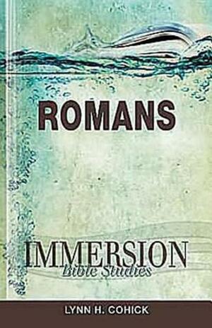 Immersion Bible Studies Romans by Lynn H. Cohick