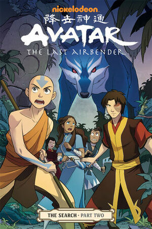 Avatar: The Last Airbender - The Search, Part 2 by Bryan Konietzko, Michael Dante DiMartino, Gene Luen Yang