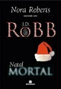 Natal Mortal by J.D. Robb, Renato Motta