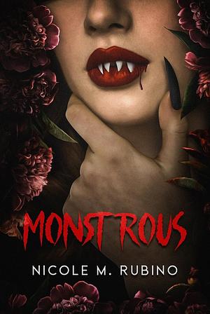 Monstrous  by Nicole M. Rubino