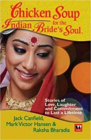 Chicken soup for Indian Bride's Soul by Jack Canfield