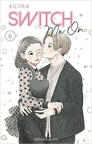 Switch Me On, Tome 6 by KUJIRA