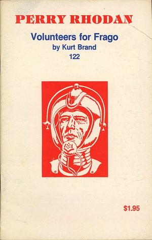  Volunteers for Frago by Kurt Brand