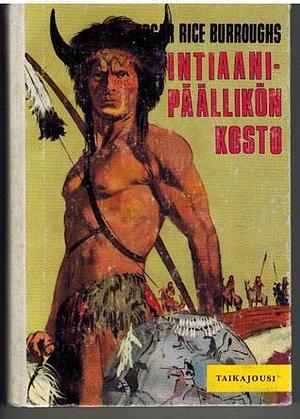 Intiaanipäällikön kosto by Edgar Rice Burroughs, Seppo Ilmari