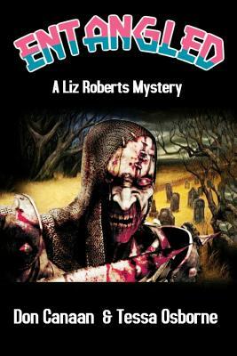 Entangled: A Liz Roberts Mystery by Tessa Osborne, Don Canaan