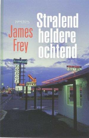 Stralend heldere ochtend by James Frey