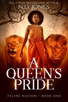 A Queen's Pride by N.D. Jones
