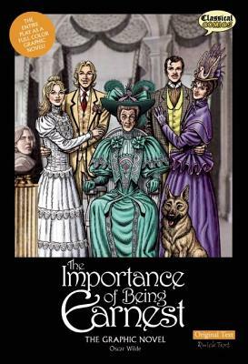 The Importance of Being Earnest: The Graphic Novel: Original Text by Oscar Wilde