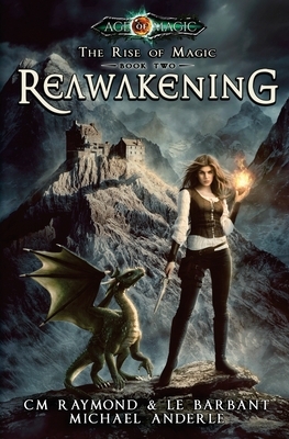 Reawakening: A Kurtherian Gambit Series by Michael Anderle, CM Raymond, Le Barbant