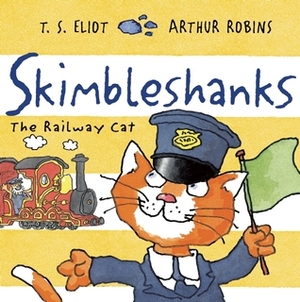 Skimbleshanks: The Railway Cat by T.S. Eliot