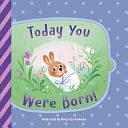 Today You Were Born! by Clever Publishing