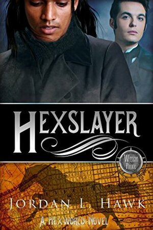 Hexslayer by Jordan L. Hawk