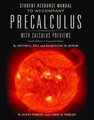 Precalculus with Calculus Previews Student Resource Manual by Dennis G. Zill