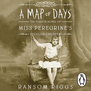 A Map of Days by Ransom Riggs