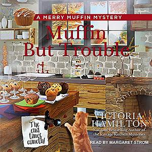 Muffin But Trouble by Victoria Hamilton