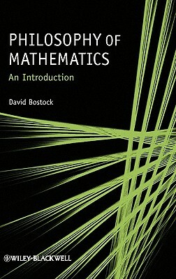 Philosophy Mathematics by David Bostock
