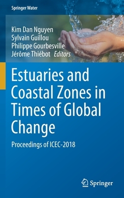 Estuaries and Coastal Zones in Times of Global Change: Proceedings of Icec-2018 by 