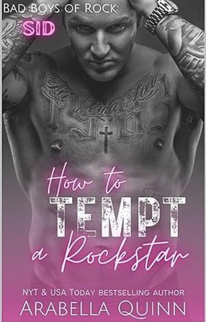 How to tempt a rockstar by Arabella Quinn