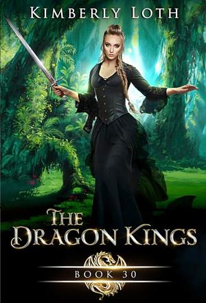 The Dragon Kings Book 30 by Kimberly Loth