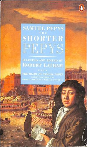 The Shorter Pepys by Samuel Pepys