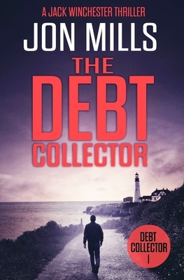 The Debt Collector by Jon Mills