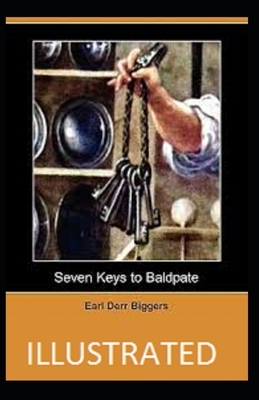 Seven Keys to Baldpate Illustrated by Earl Derr Biggers