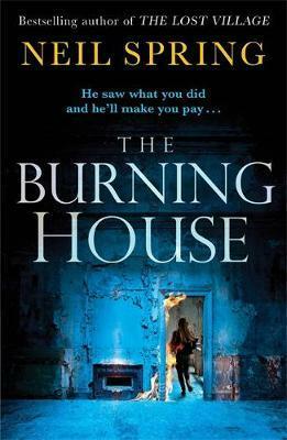 The Burning House by Neil Spring