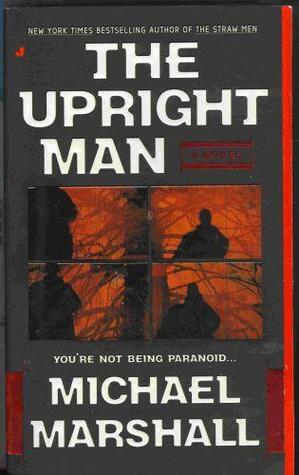 The Upright Man by Michael Marshall