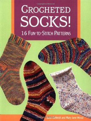 Crocheted Socks!: 16 Fun-To-Stitch Patterns by Janet Rehfeldt