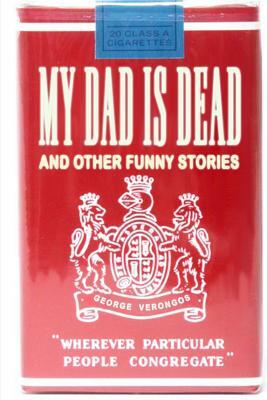 My Dad is Dead: and Other Funny Stories by George Verongos