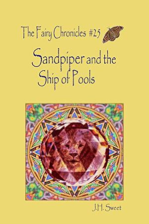 Sandpiper and the Ship of Pools by J.H. Sweet