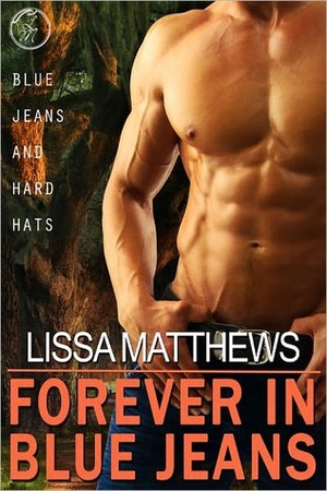 Forever In Blue Jeans by Lissa Matthews