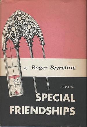 Special Friendships by Roger Peyrefitte