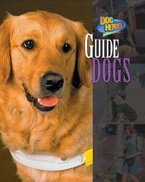 Guide Dogs by Melissa McDaniel