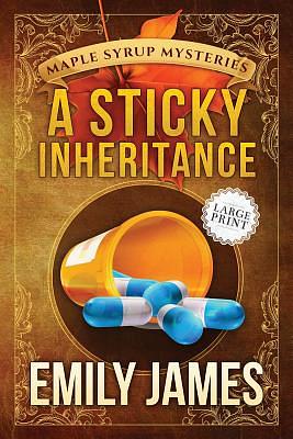 A Sticky Inheritance by Emily James