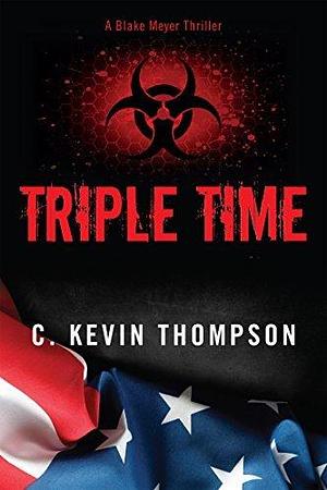 Triple Time by C. Kevin Thompson, C. Kevin Thompson