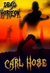 Dead Horizon by Carl Hose