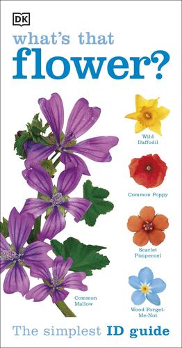 What's that Flower?: The Simplest ID Guide Ever by Dudley Edmondson