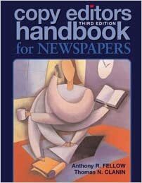 Copy Editors Handbook for Newspapers by Anthony R. Fellow