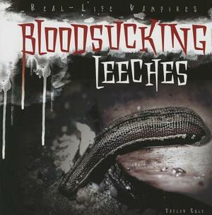 Bloodsucking Leeches by Taylor Cole