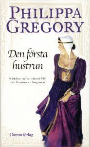 Den första hustrun by Philippa Gregory, Gunilla Holm