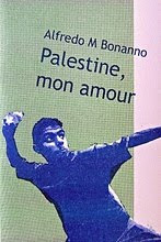 Palestine, mon amour by Alfredo M. Bonanno