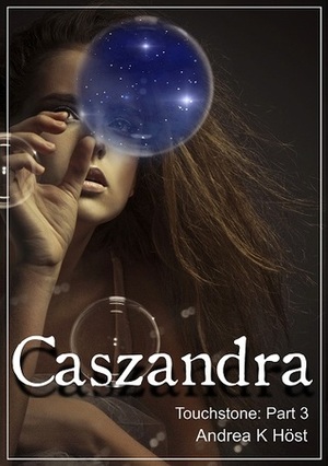 Caszandra by Andrea K. Höst