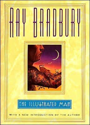 The Illustrated Man by Ray Bradbury