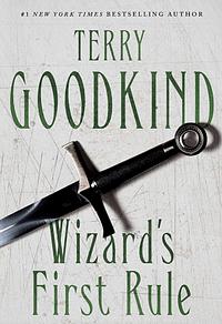 Wizard's First Rule by Terry Goodkind