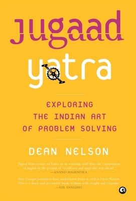 Jugaad Yatra (Hb) by Dean Nelson