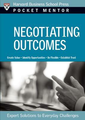 Negotiating Outcomes: Expert Solutions to Everyday Challenges by 